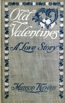 Old Valentines
A Love Story