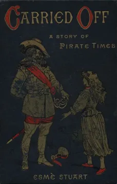 Carried Off
A Story of Pirate Times