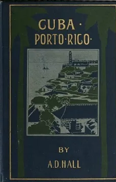 Porto Rico: Its History, Products and Possibilities