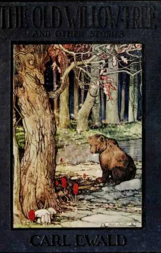The Old Willow Tree, and Other Stories