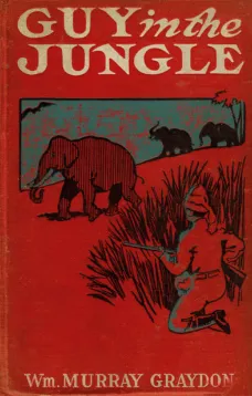 Guy in the Jungle; Or, A Boy's Adventure in the Wilds of Africa
