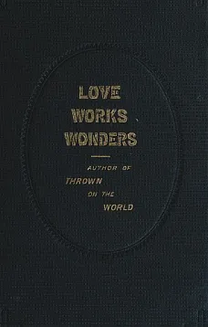 Love Works Wonders: A Novel