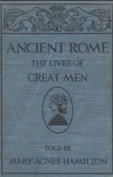 Ancient Rome: The Lives of Great Men