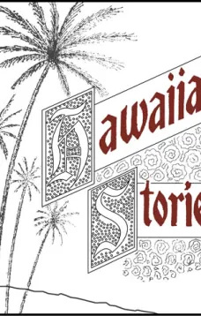 Six Prize Hawaiian Stories of the Kilohana Art League