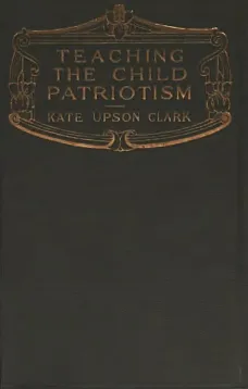 Teaching the Child Patriotism