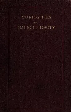Curiosities of Impecuniosity
