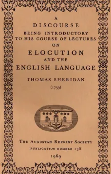 A Discourse Being Introductory to his Course of Lectures on Elocution and the English Language (1759)