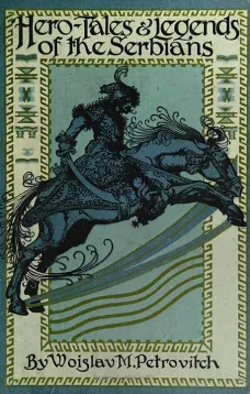 Hero Tales and Legends of the Serbians