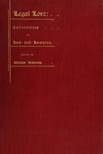 Legal Lore: Curiosities of Law and Lawyers