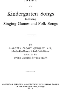Index to Kindergarten Songs Including Singing Games and Folk Songs