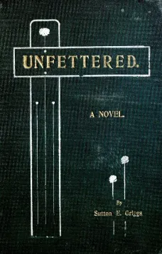 Unfettered: A Novel