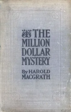 The Million Dollar Mystery
Novelized from the Scenario of F. Lonergan