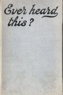 Ever Heard This? Over Three Hundred Good Stories