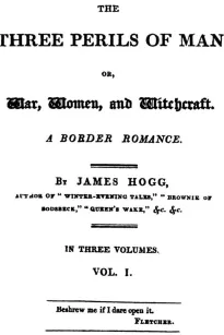 The Three Perils of Man; or, War, Women, and Witchcraft, Vol. 1 (of 3)