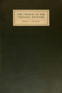 The Church on the Changing Frontier: A Study of the Homesteader and His Church