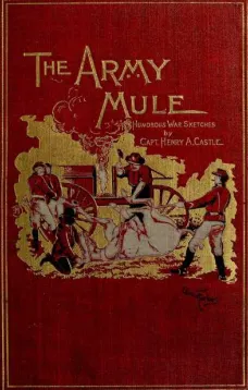 The Army Mule, and Other War Sketches