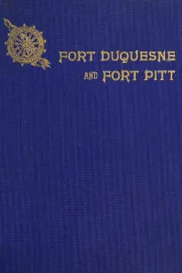 Fort Duquesne and Fort Pitt; Early Names of Pittsburgh Streets
