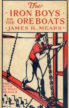 The Iron Boys on the Ore Boats; or, Roughing It on the Great Lakes