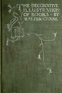 Of the Decorative Illustration of Books Old and New
3rd ed.