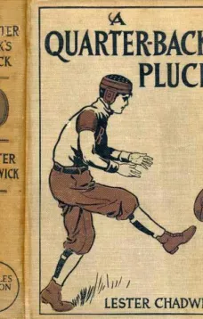 A Quarter-Back's Pluck: A Story of College Football