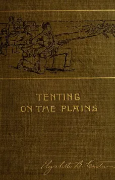 Tenting on the Plains; or, General Custer in Kansas and Texas