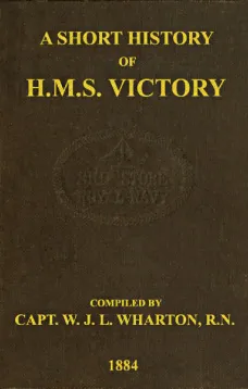 A Short History of H.M.S. Victory