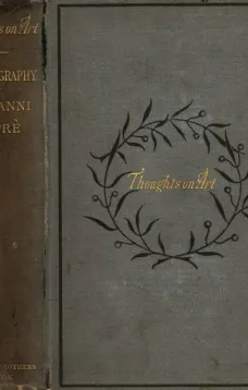 Thoughts on Art and Autobiographical Memoirs of Giovanni Duprè