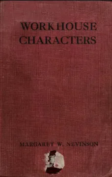 Workhouse Characters
and other sketches of the life of the poor.