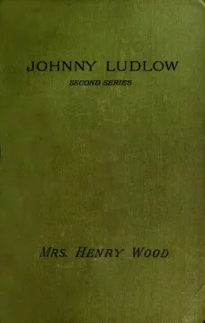 Johnny Ludlow, Second Series
