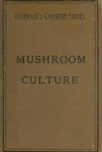 Mushroom Culture: Its Extension and Improvement