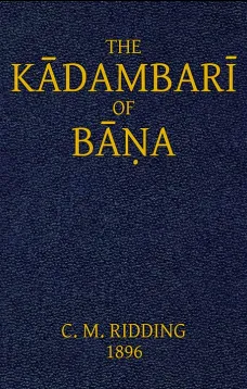 The Kādambarī of Bāṇa