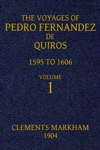 The Voyages of Pedro Fernandez de Quiros, 1595 to 1606
