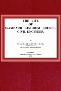 The life of Isambard Kingdom Brunel, Civil Engineer
