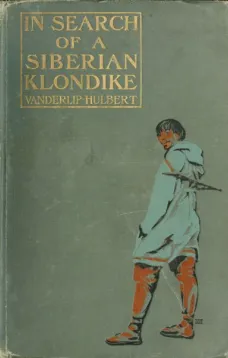 In Search of a Siberian Klondike