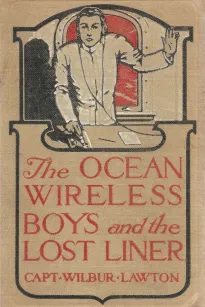 The Ocean Wireless Boys and the Lost Liner