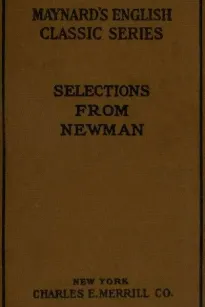 Selections from the Prose Writings of John Henry Cardinal Newman
For the Use of Schools