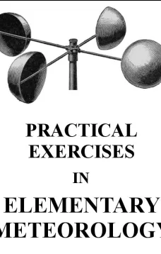 Practical Exercises in Elementary Meteorology