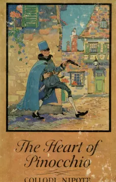 The Heart of Pinocchio
New Adventures of the Celebrated Little Puppet