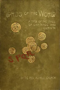 Lords of the World: A story of the fall of Carthage and Corinth