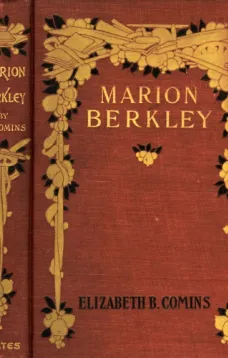 Marion Berkley
A Story for Girls