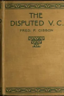 The Disputed V.C.
A Tale of the Indian Mutiny