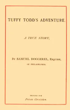 Tuffy Todd's Adventure
A True Story