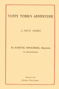 Tuffy Todd's Adventure
A True Story