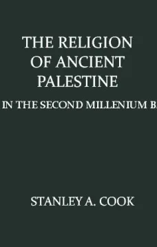 The Religion of Ancient Palestine
In the Second Millenium B.C.