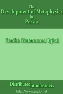 The Development of Metaphysics in Persia
A Contribution to the History of Muslim Philosophy