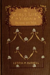 A Girl's Life in Virginia before the War