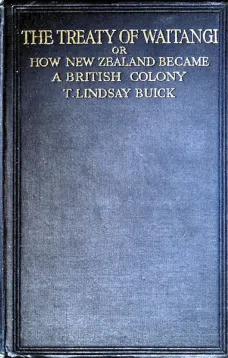 The Treaty of Waitangi
or how New Zealand became a British Colony