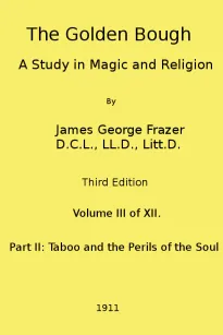 The Golden Bough: A Study in Magic and Religion (Third Edition, Vol. 3 of 12)