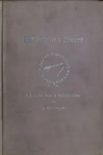 The Broken Sword
A Pictorial Page in Reconstruction