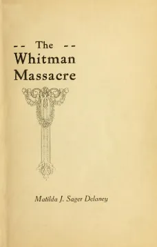 A Survivor's Recollections of the Whitman Massacre